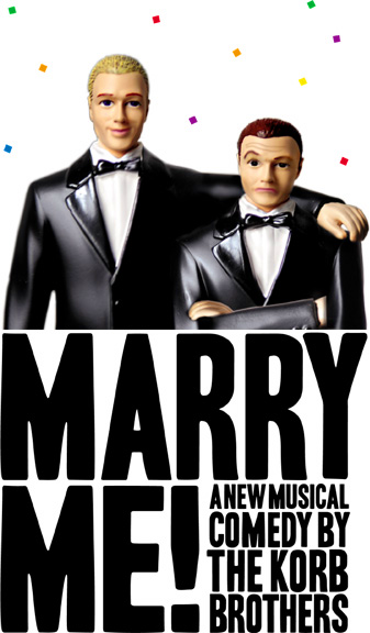 Marry Me! A New Musical Comedy by The Korb Brothers